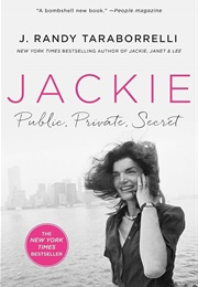 Jackie: Public, Private, Secret (J. Randy Taraborrelli)
