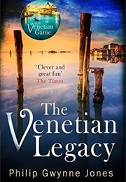 The Venetian Legacy (Philip Gwynne Jones)