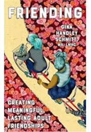 Friending (Gina Handley Schmitt)