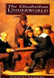 The Elizabethan Underworld (Gamini Salgado)