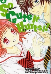 So Cute It Hurts!! Volume 3 (Go Ikeyamada)