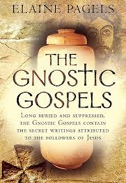 The Gnostic Gospels (Elaine Pagels)