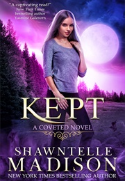Kept (Shawntelle Madison)