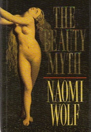 The Beauty Myth (Naomi Wolf)