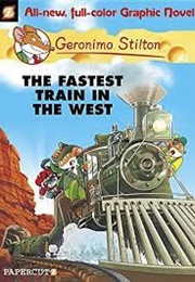 The Fastest Train in the West (Geronimo Stilton)