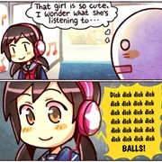 That Girl Is So Cute, I Wonder What She's Listening To