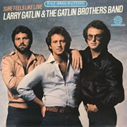 Sure Feels Like Love - Larry Gatlin