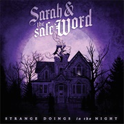 Sarah &amp; the Safe Word - Strange Doings in the Night