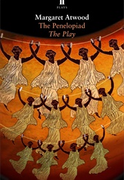 The Penelopiad: The Play (Margaret Atwood)