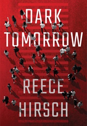 Dark Tomorrow (Reece Hirsch)