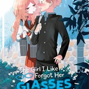 The Girl I Like Forgot Her Glasses