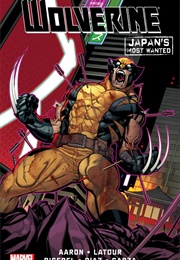 Wolverine: Japan's Most Wanted (Jason Aaron)
