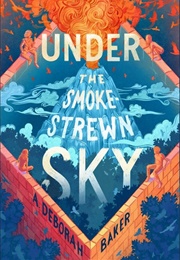 Under the Smokestrewn Sky (A. Deborah Baker)