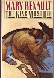 The King Must Die (Mary Renault)