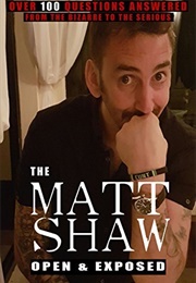 Matt Shaw: Open and Exposed (Matt Shaw)