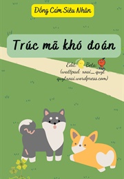 Trúc Mã Khó Đoán (Đống Cảm Siêu Nhân)