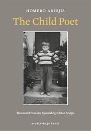 The Child Poet (Homero Aridjis)