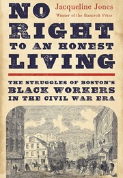 No Right to an Honest Living: (Jacqueline Jones)