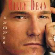 That Girl's Been Spyin' on Me - Billy Dean