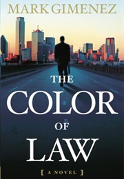 The Color of Law (Mark Gimenez)