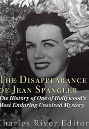 The Disappearance of Jean Spangler (Charles River Editors)