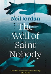 The Well of Saint Nobody (Neil Jordan)