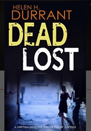 Dead Lost (Helen H Durrant)