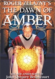 Roger Zelazny's Dawn of Amber (John Gregory Betancourt)