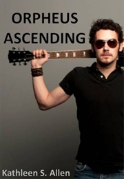 Orpheus Ascending (Kathleen S. Allen)
