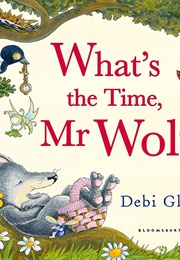 What's the Time, Mr. Wolf? (Debi Gliori)