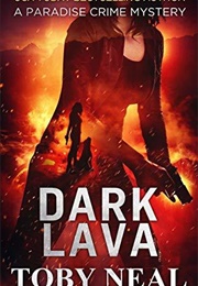 Dark Lava (Toby Neal)