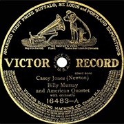 Casey Jones - 	Billy Murray & American Quartet
