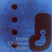 Wayne Shorter - Mister Chairman