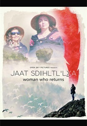Jaat Sdihlt'lxa Woman Who Returns (2017)