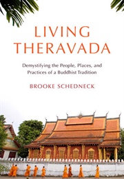Living Theravada (Brooke Schedneck)