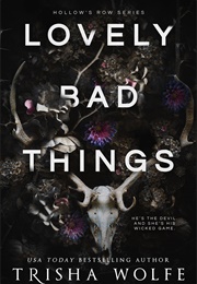Lovely Bad Things (Trisha Wolfe)