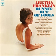 Runnin&#39; Out of Fools (Aretha Franklin, 1964)