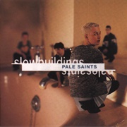 Slow Buildings (Pale Saint, 1994)