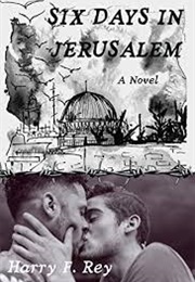 Six Days in Jerusalem (Harry F. Rey)