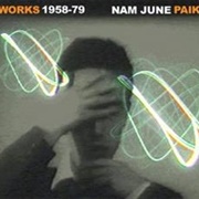 Nam June Paik - Works: 1958.1979
