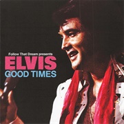 Talk About the Good Times - Elvis Presley