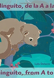 ¡Olinguito, De La a A La Z!/Olinguito, From A to Z! (Lulu Delacre)