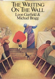 The Writing on the Wall (Leon Garfield)
