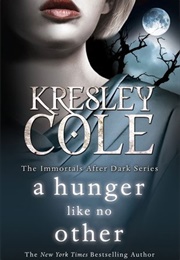 A Hunger Like No Other (Kresley Cole)