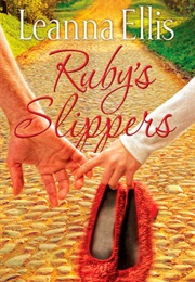 Ruby's Slippers (Leanna Ellis)