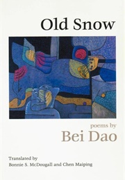 Old Snow (Bei Dao)