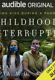 Childhood, Interrupted (Sanjay Gupta)