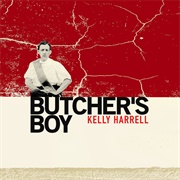 Butcher&#39;s Boy - Kelly Harrell