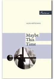 Maybe This Time (Alois Hotsching)