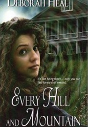Every Hill and Mountain (Deborah Heal)